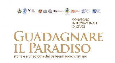 “Guadagnare il Paradiso” Storia e archeologia del pellegrinaggio cristiano | 22-23 maggio 2025