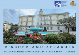 “Riscopriamo Afragola”. Presentazione del Protocollo d’Intesa tra SABAP NA-MET e Comune di Afragola